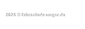 2025  fahrschule-unger.de